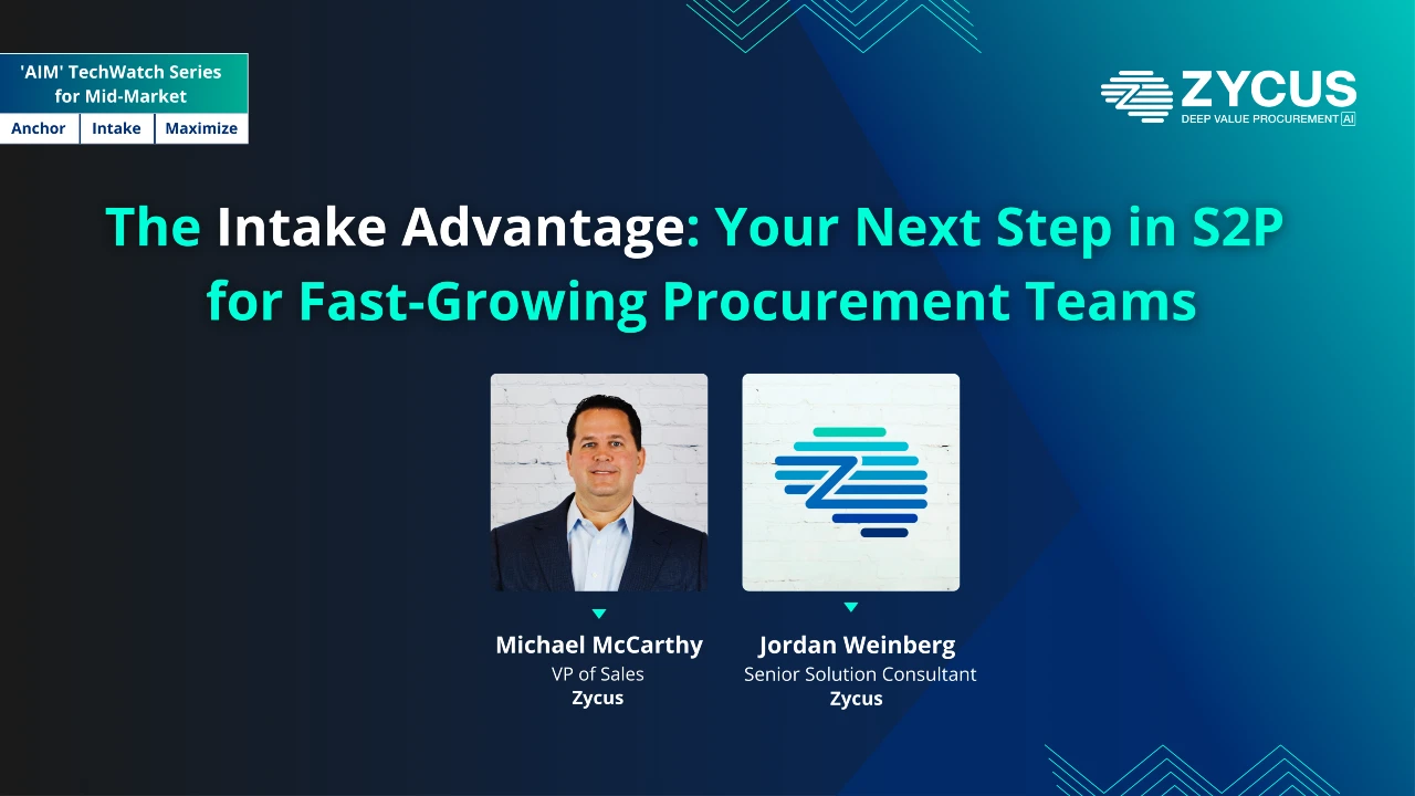The Intake Advantage: Your Next Step in S2P for Fast-Growing Procurement Teams