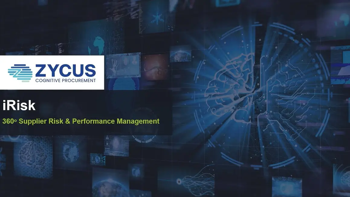 Control Supplier Risk and Stay Ahead with Zycus iRisk
