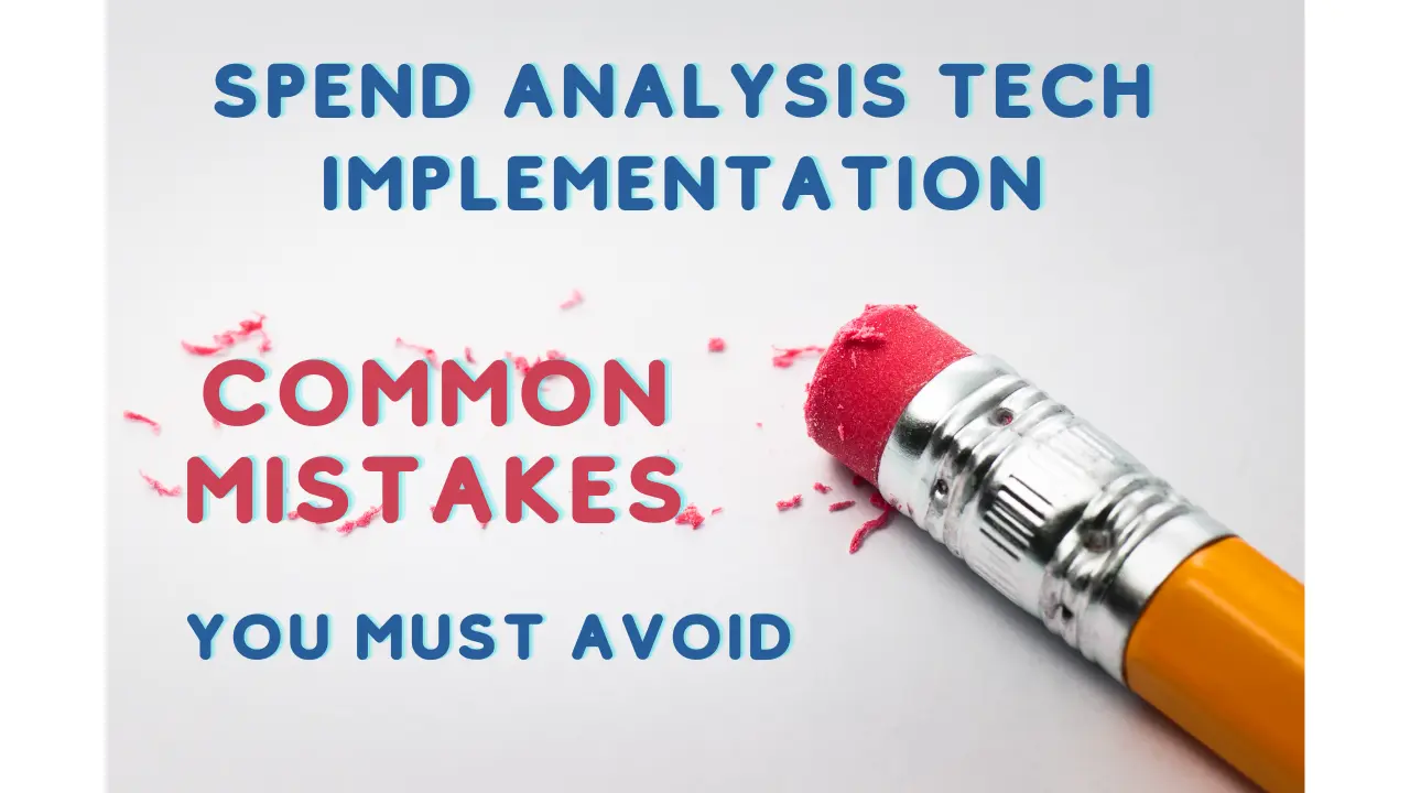 Spend Analysis Technology - Mistakes to avoid